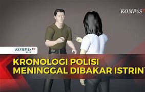 Kronologi Polisi Dibakar Istri